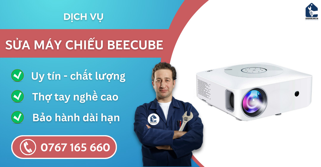 Sửa máy chiếu Beecube suadienlanh.vn