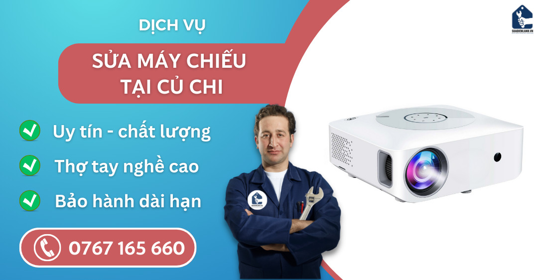 Sửa máy chiếu tại Củ Chi suadienlanh.vn