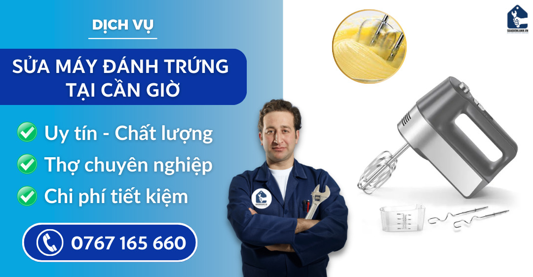 Sửa máy đánh trứng tại Cần Giờ suadienlanh.vn