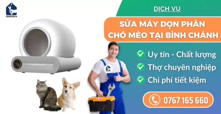 Sửa máy dọn phân chó mèo tại Bình Chánh suadienlanh.vn