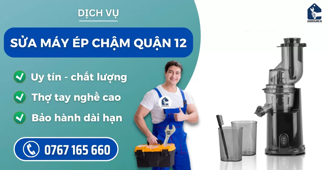Sửa máy ép chậm quận 12 suadienlanh.vn