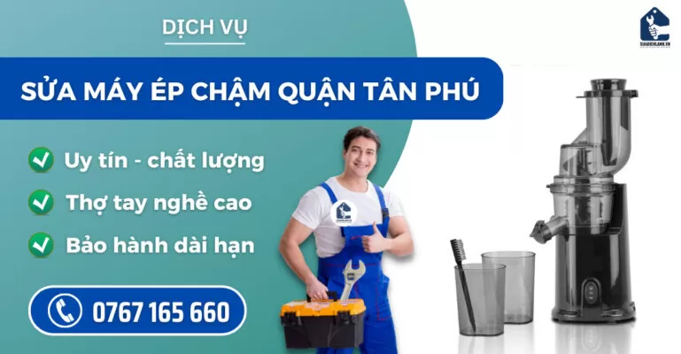 Sửa máy ép chậm quận Tân Phú suadienlanh.vn