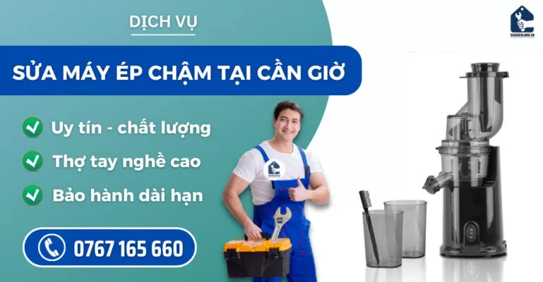 Sửa máy ép chậm tại Cần Giờ suadienlanh.vn