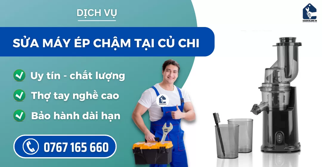 Sửa máy ép chậm tại Củ Chi suadienlanh.vn