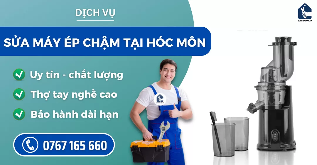 Sửa máy ép chậm tại Hóc Môn suadienlanh.vn