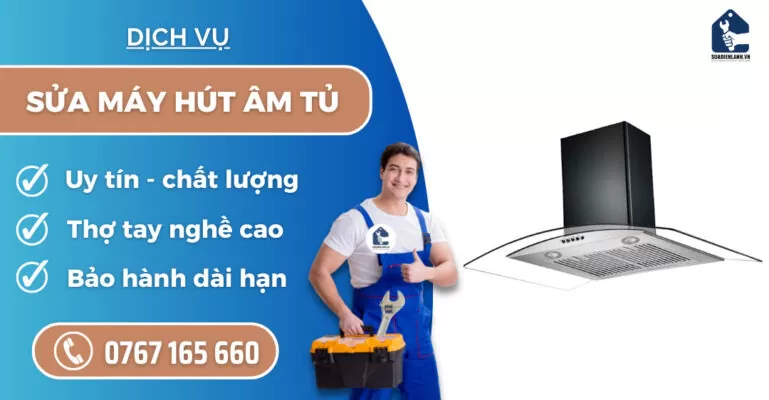 Sửa máy hút âm tủ suadienlanh.vn