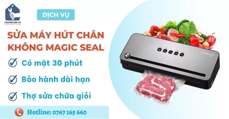 Sửa máy hút chân không magic seal-suadienlanh.vn