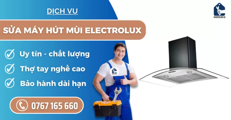 Sửa máy hút mùi Electrolux suadienlanh.vn