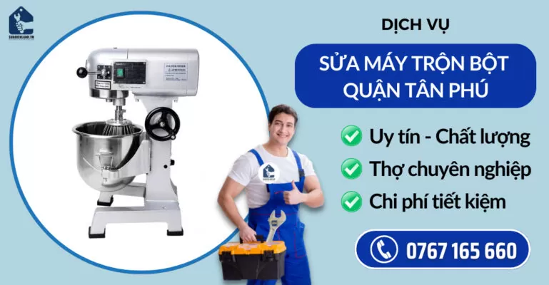 Sửa máy trộn bột quận Tân Phú suadienlanh.vn