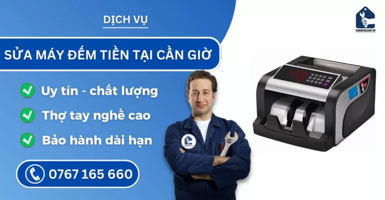 Sửa máy đếm tiền tại Cần Giờ suadienlanh.vn