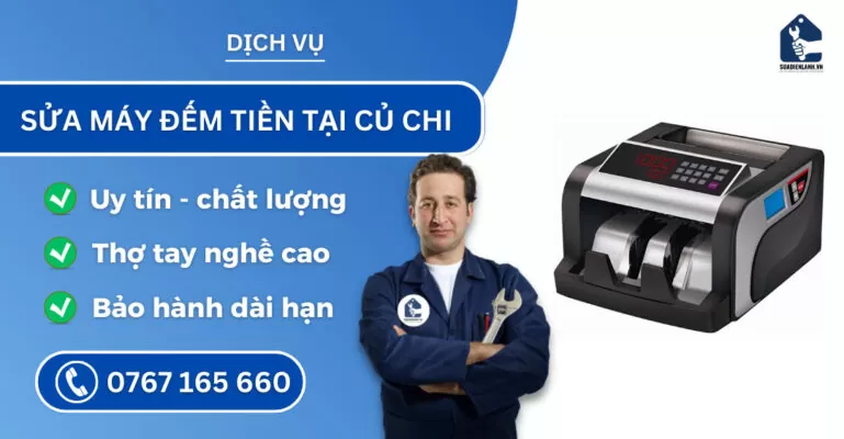 Sửa máy đếm tiền tại Củ Chi suadienlanh.vn