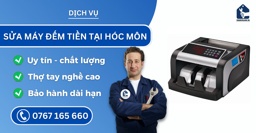 Sửa máy đếm tiền tại Hóc Môn suadienlanh.vn