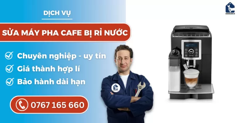 Sửa máy pha cafe bị rỉ nước suadienlanh.vn