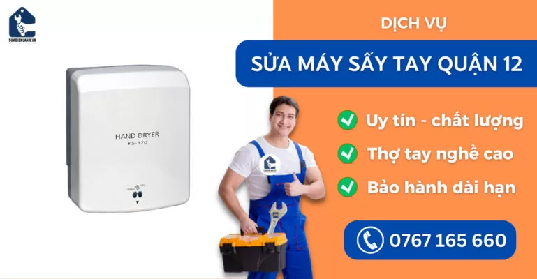 Sửa máy sấy tay quận 12 suadienlanh.vn