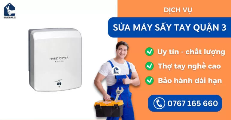 Sửa máy sấy tay quận 3 suadienlanh.vn