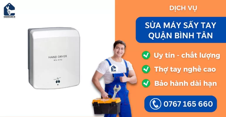 Sửa máy sấy tay quận Bình Tân suadienlanh.vn