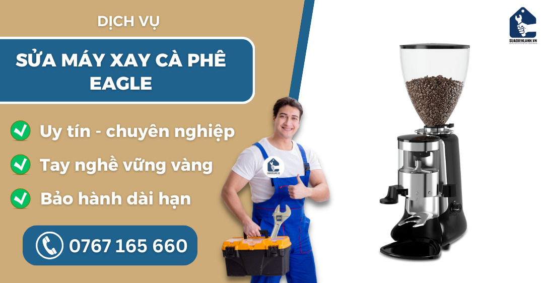 Sửa máy xay cà phê Eagle suadienlanh.vn