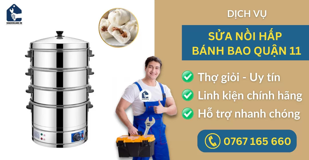 Sửa nồi hấp bánh bao quận 11 suadienlanh.vn