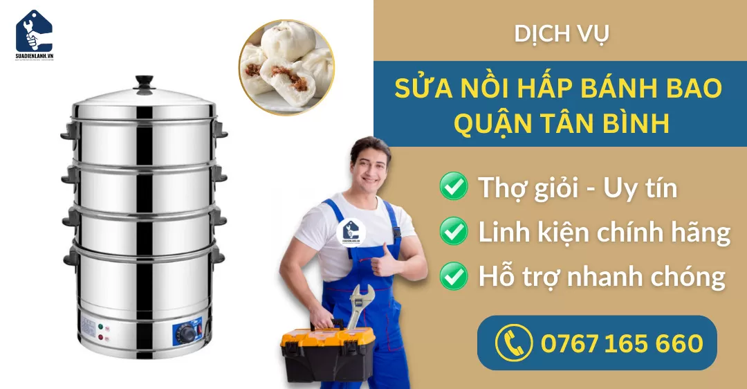Sửa nồi hấp bánh bao quận Tân Bình suadienlanh.vn