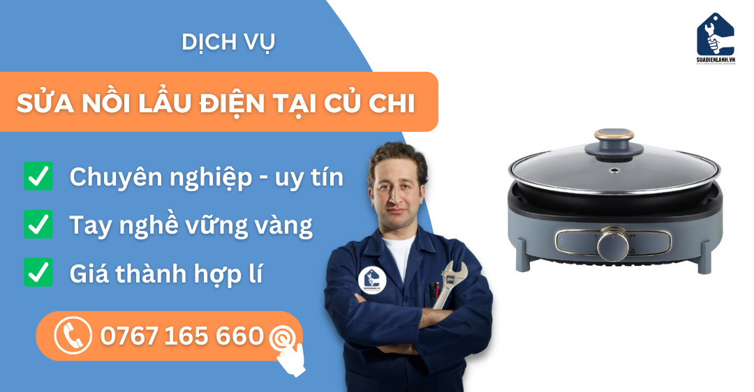 Sửa nồi lẩu điện tại Củ Chi suadienlanh.vn