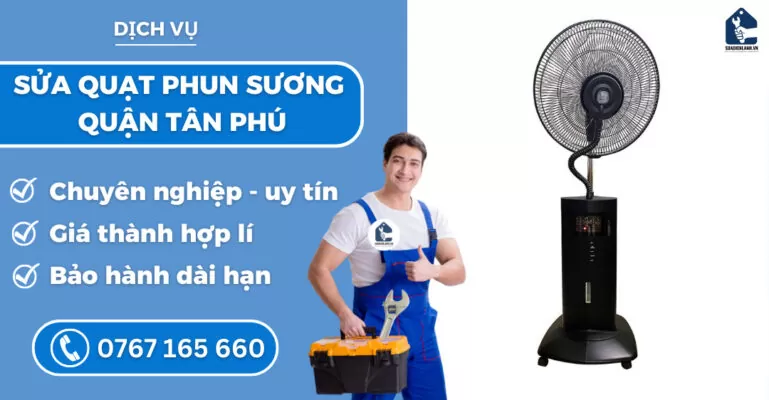 Sửa quạt phun sương quận Tân Phú suadienlanh.vn