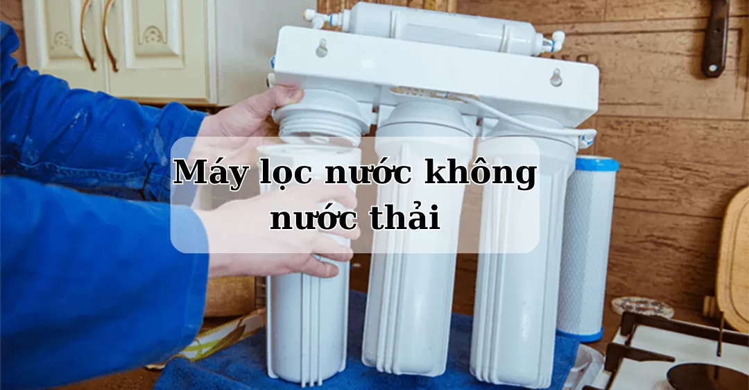máy lọc nước không nước thải