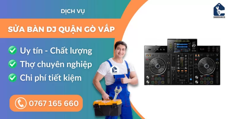 Sửa bàn DJ quận Gò Vấp suadienlanh.vn