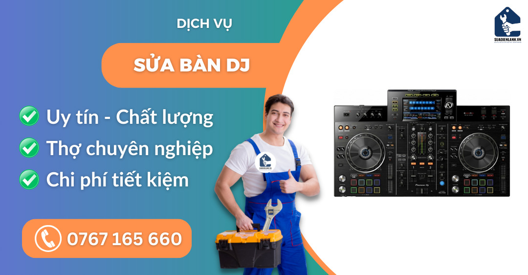 Sửa bàn DJ suadienlanh.vn