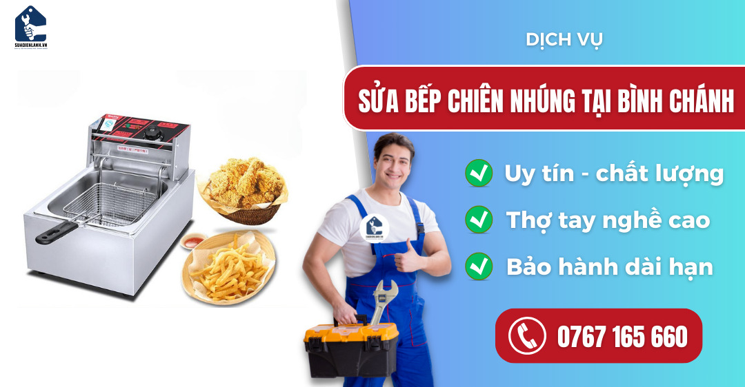 Sửa bếp chiên nhúng tại Bình Chánh suadienlanh.vn