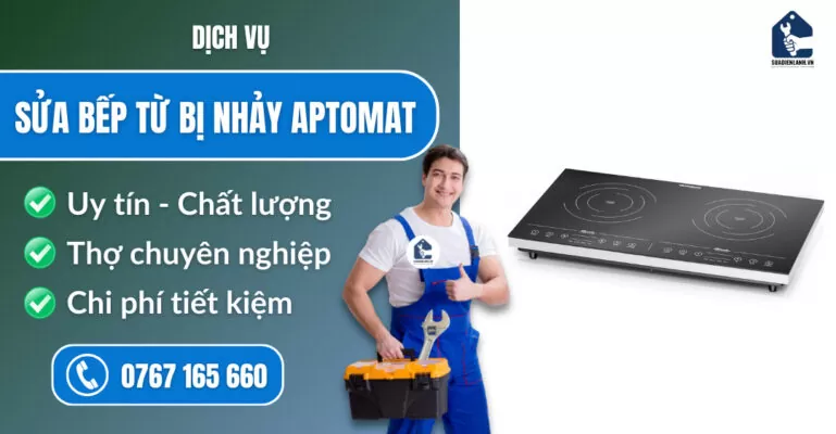 Sửa bếp từ bị nhảy aptomat suadienlanh.vn
