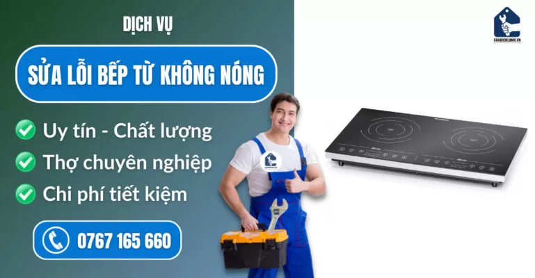 Sửa lỗi bếp từ không nóng suadienlanh.vn