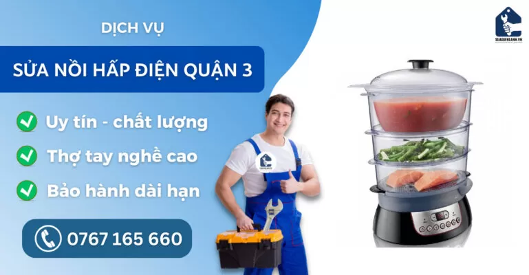 Sửa nồi hấp điện quận 3 suadienlanh.vn