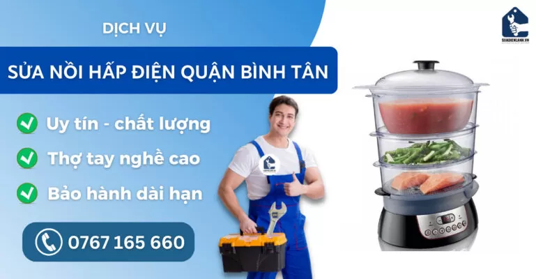 Sửa nồi hấp điện quận Bình Tân suadienlanh.vn