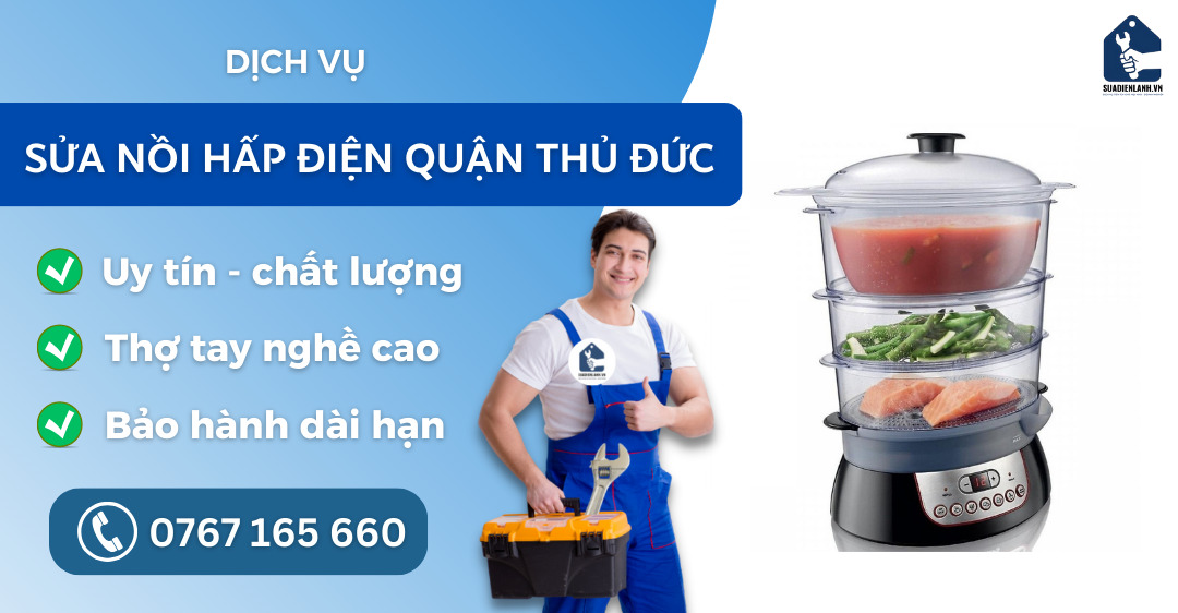 Sửa nồi hấp điện quận Thủ Đức suadienlanh.vn