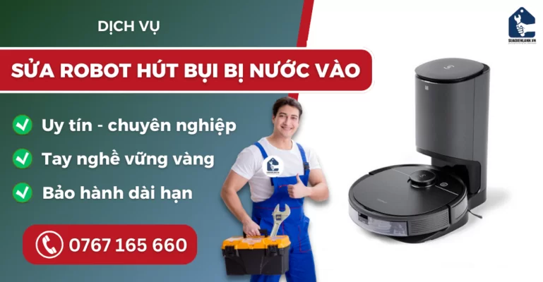 Sửa robot hút bụi bị nước vào suadienlanh.vn