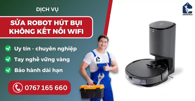 Sửa robot hút bụi không kết nối wifi suadienlanh.vn