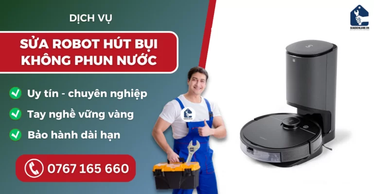 Sửa robot hút bụi không phun nước suadienlanh.vn