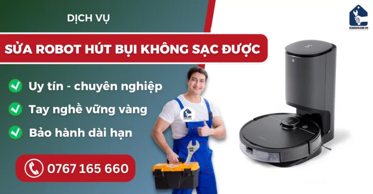 Sửa robot hút bụi không sạc được suadienlanh.vn