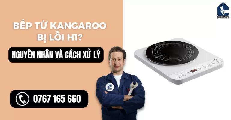 Bếp từ Kangaroo bị lỗi h1 suadienlanh.vn