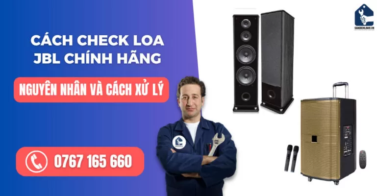 Cách check loa JBL chính hãng suadienlanh.vn