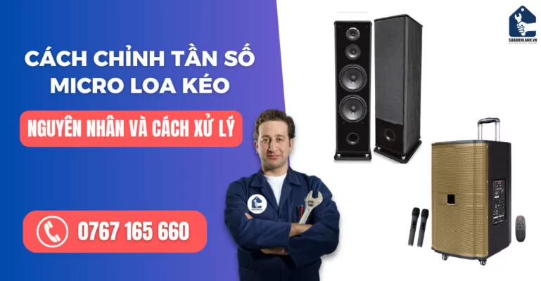 Cách chỉnh tần số micro loa kéo suadienlanh.vn
