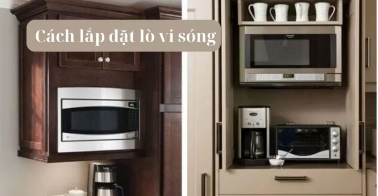 Cách lắp đặt lò vi sóng