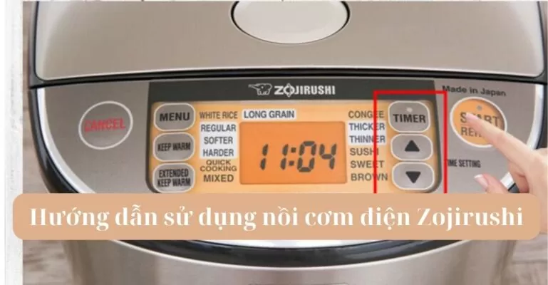 Hướng dẫn sử dụng nồi cơm điện Zojirushi