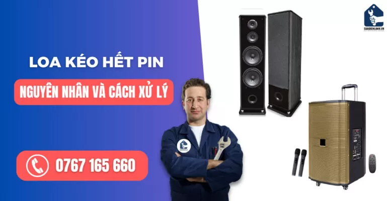 Loa kéo hết pin suadienlanh.vn