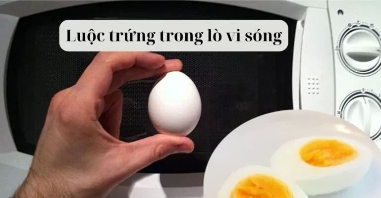 Luộc trứng trong lò vi sóng