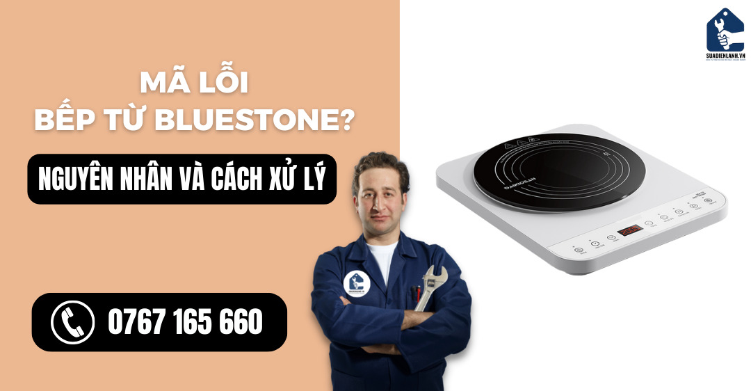 Mã lỗi bếp từ Bluestone suadienlanh.vn