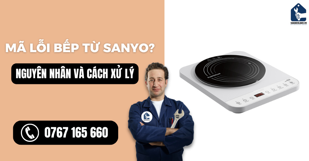 Mã lỗi bếp từ Sanyo suadienlanh.vn