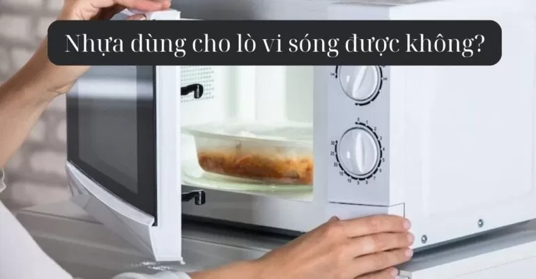 Nhựa dùng cho lò vi sóng