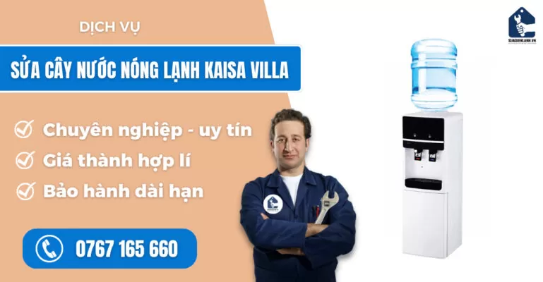 Sửa cây nước nóng lạnh Kaisa Villa suadienlanh.vn