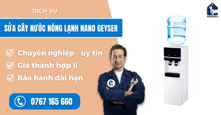 Sửa cây nước nóng lạnh Nano Geyser suadienlanh.vn